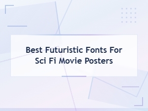 Best Futuristic Fonts for Sci-Fi Movie Posters | Space-Themed Typefaces