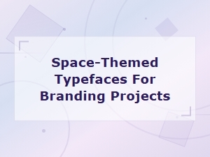 The Best Space-Themed Typefaces for Creative Branding