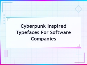 Cyberpunk Typefaces for Tech Startup Brands